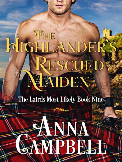 Title details for The Highlander's Rescued Maiden by Anna Campbell - Available